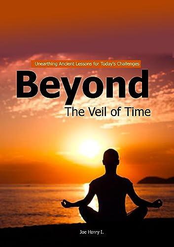 "Beyond The Veil of Time"