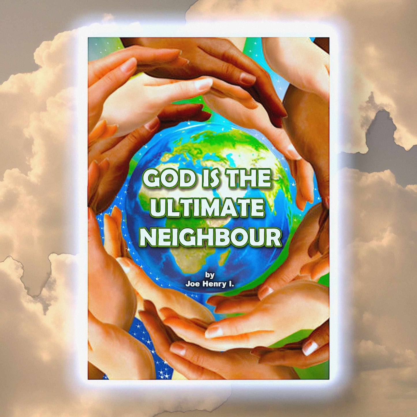 "God is the Ultimate Neighbour"